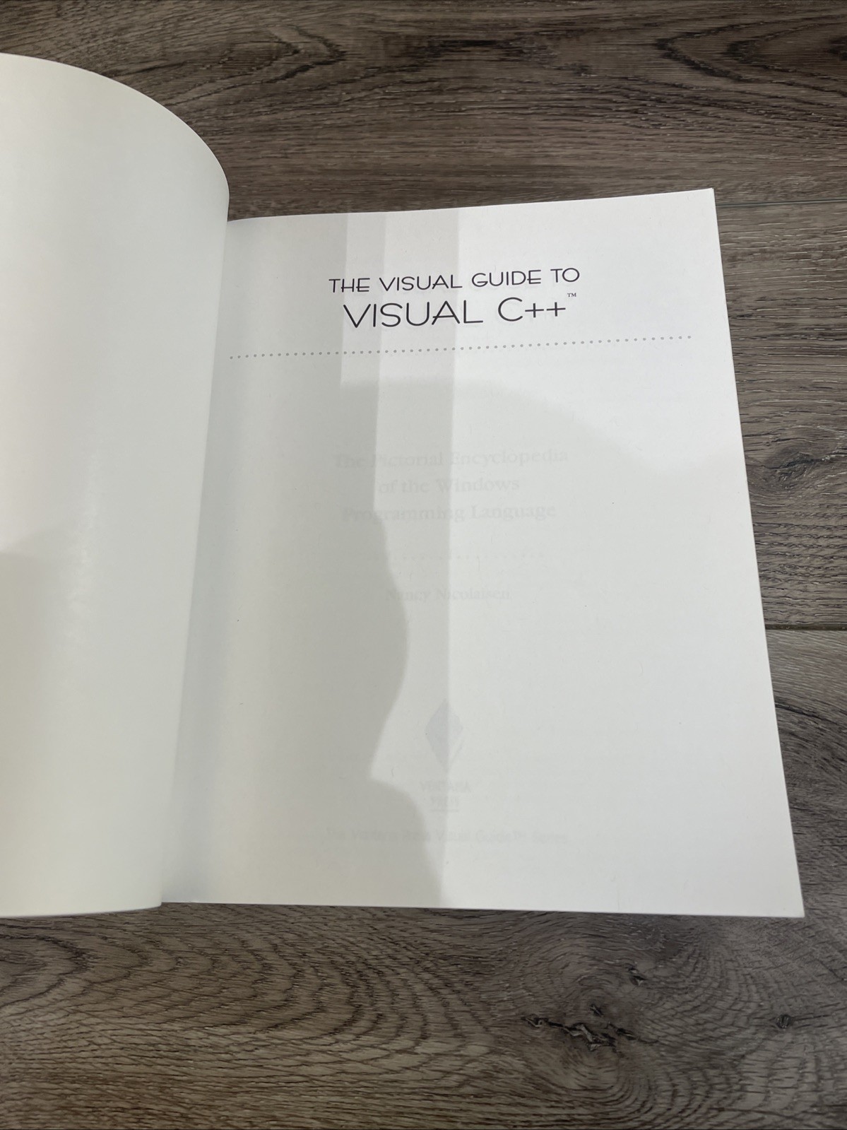 The Ventana Press Visual Guide Ser.: Visual Guide to Visual C++ : The Pictorial