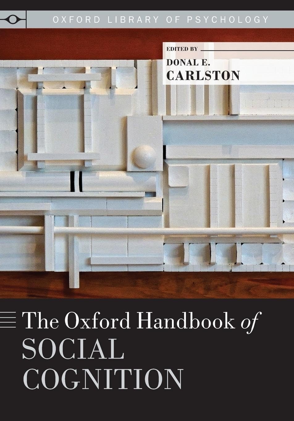 The Oxford Handbook of Social Cognition (Oxford Library of Psychology)