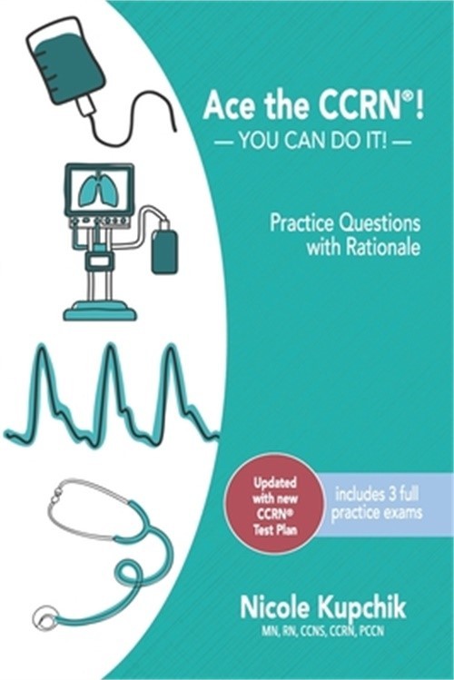 Ace the Ccrn: You Can Do It! Practice Review Questions (Paperback or Softback)