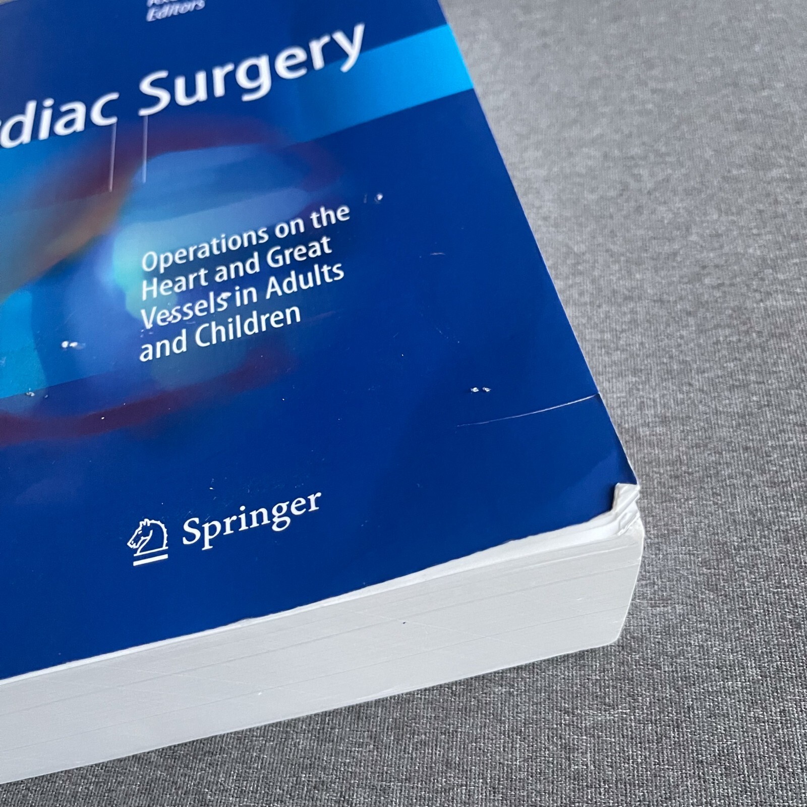 Cardiac Surgery: Operations on the Heart and Great Vessels in Adults and Childre
