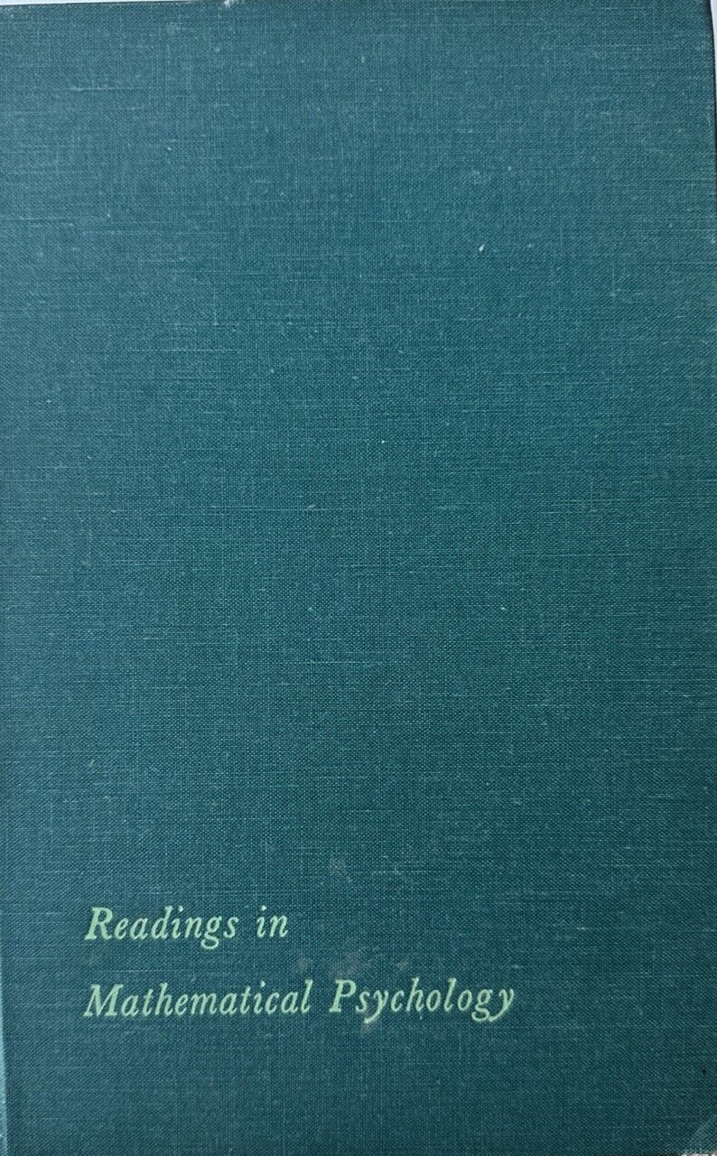 Readings in Mathematical Psychology (2 Vols. set) Luce, Bush, Galanter 1963-1965