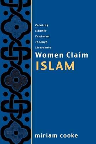 Women Claim Islam: Creating Islamic – Paperback, by Cooke Miriam – Very Good