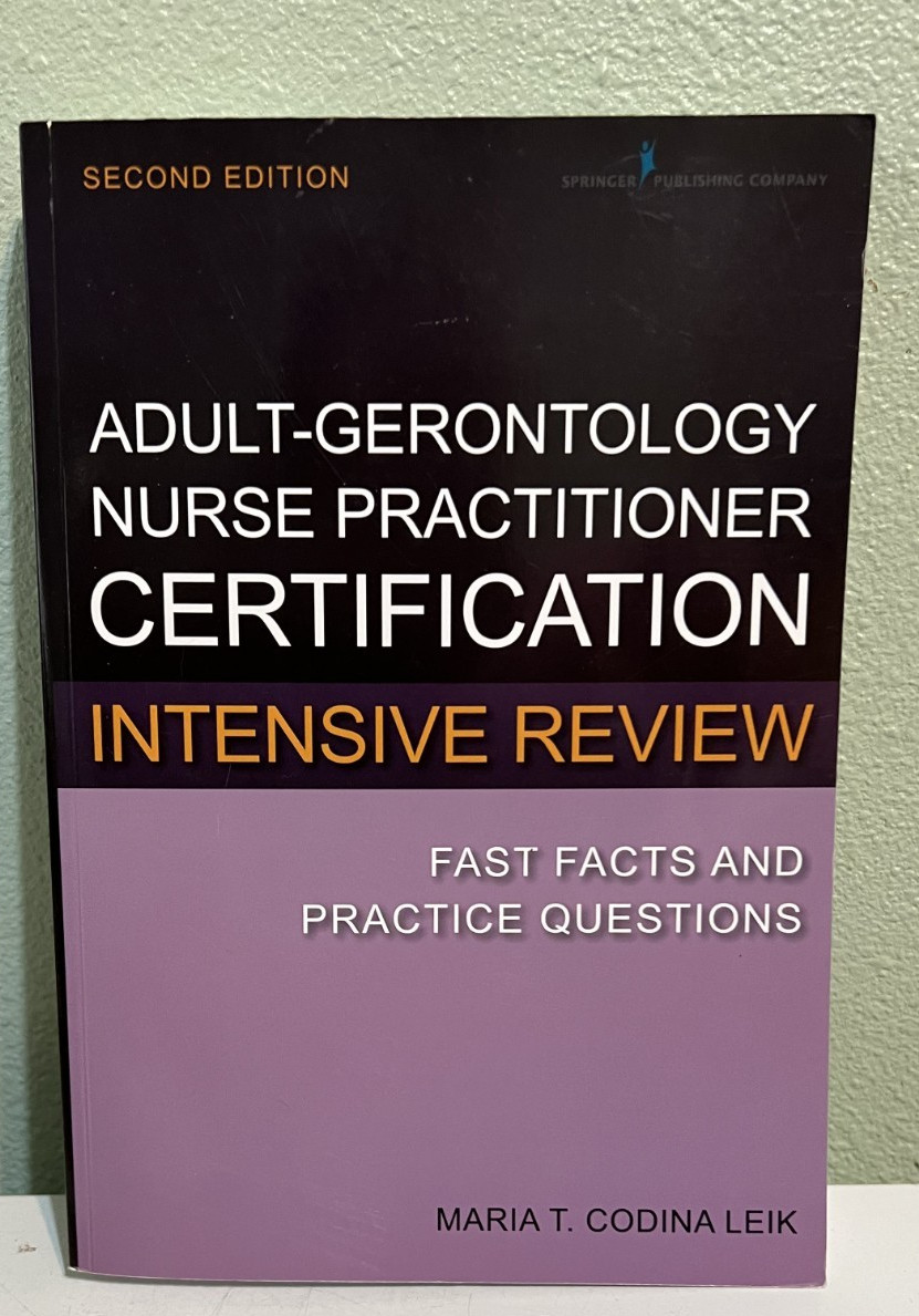 Adult-Gerontology Nurse Practitioner Certification Intensive Review : Fast Facts