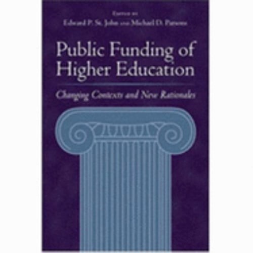 Public Funding of Higher Education: Changing Contexts and New Rationales: Used