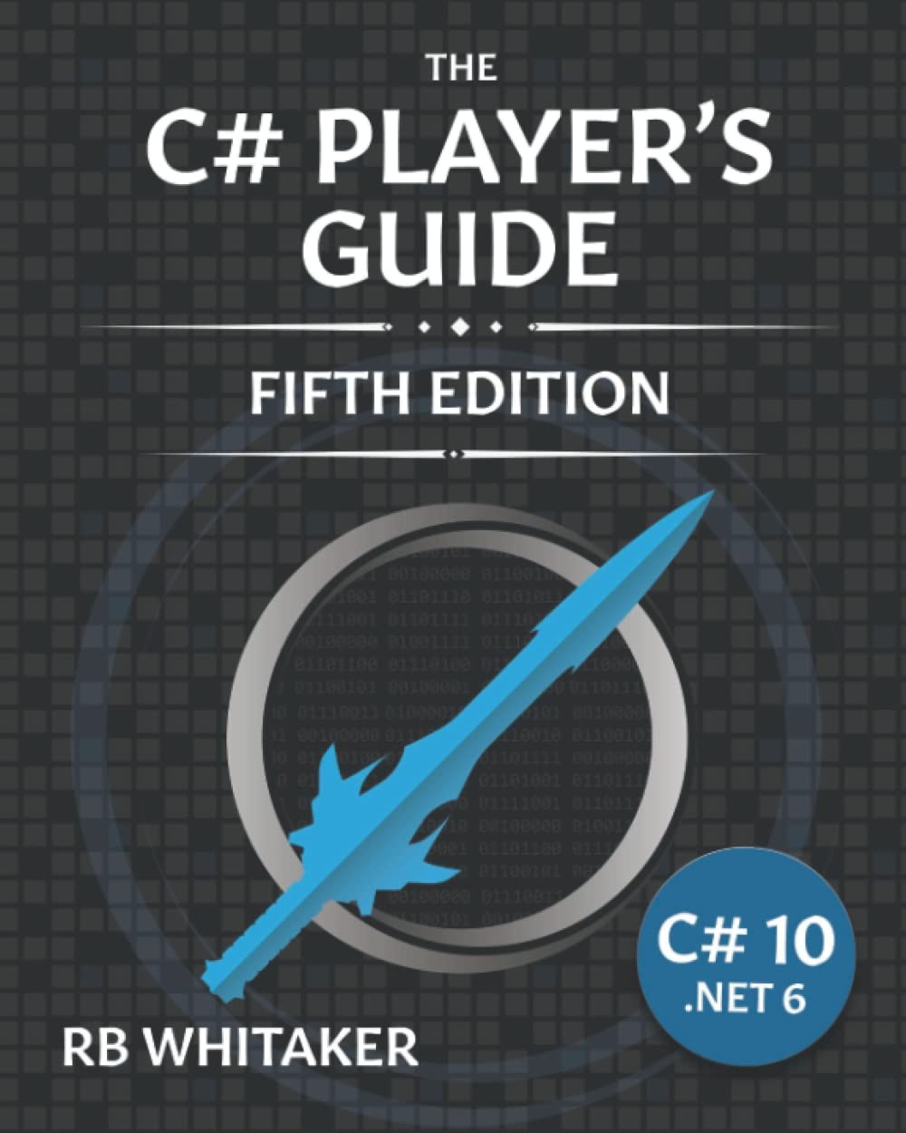 The C# Player’s Guide (5th Edition)