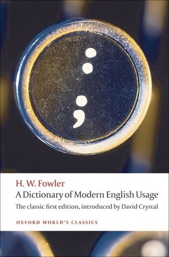 H. W. Fowler A Dictionary of Modern English Usage (Paperback)
