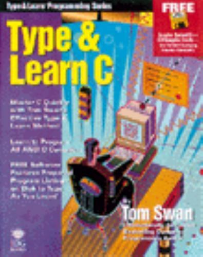 Type and Learn C by Tom Swan