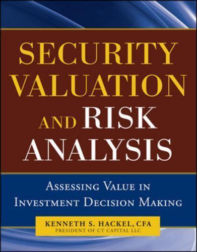 Security Valuation and Risk Analysis: Assessing Value in Investment Decision-Mak