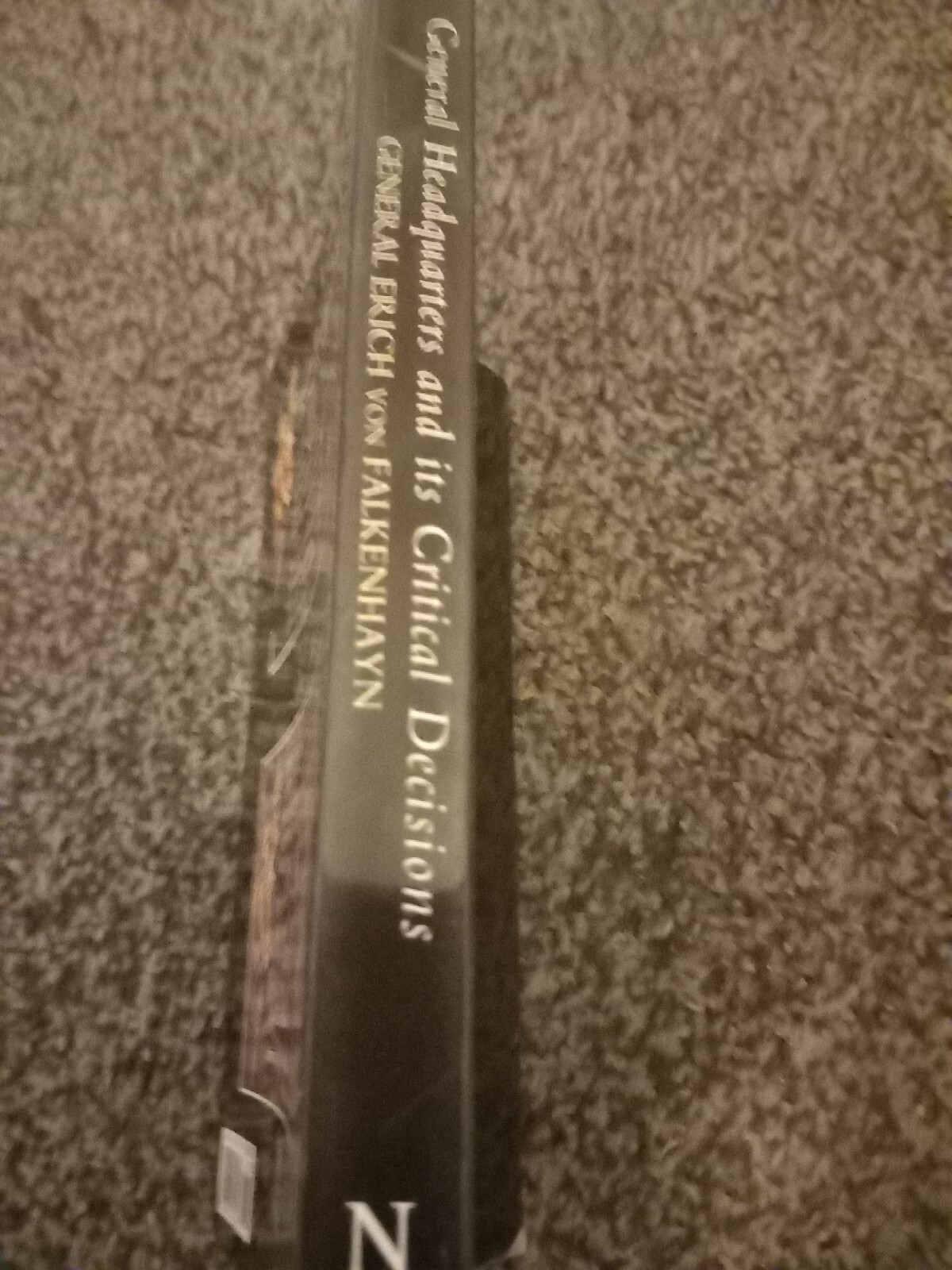 General Headquarters (German), 1914-16; and Its Critical Decisions *Reprint*
