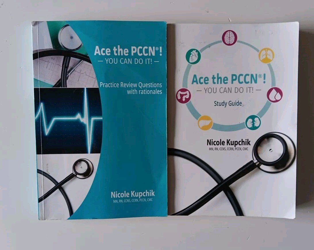 Ace the PCCN Study Guide 2016 and Practice Review 2017 by Nicole Kupchik