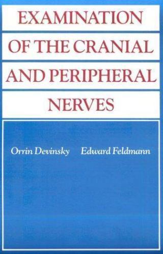 Examination of the Cranial and Periphe- Edward Feldman MD, 0443085625, hardcover