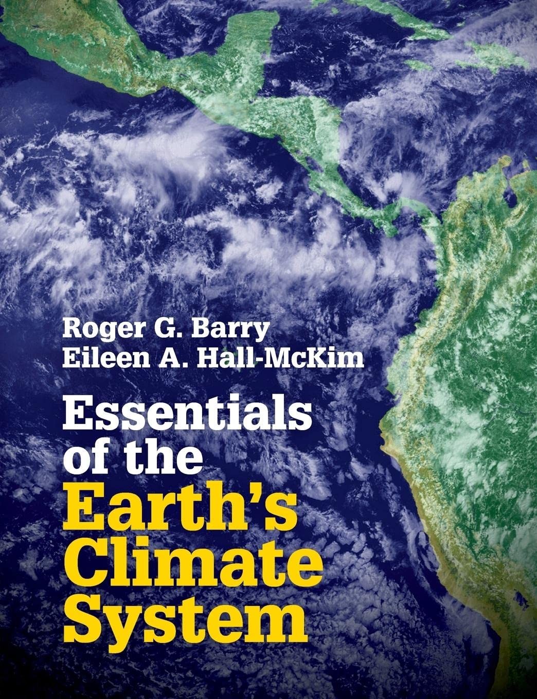Essentials of the Earth’s Climate System – paperback Barry, Roger G.