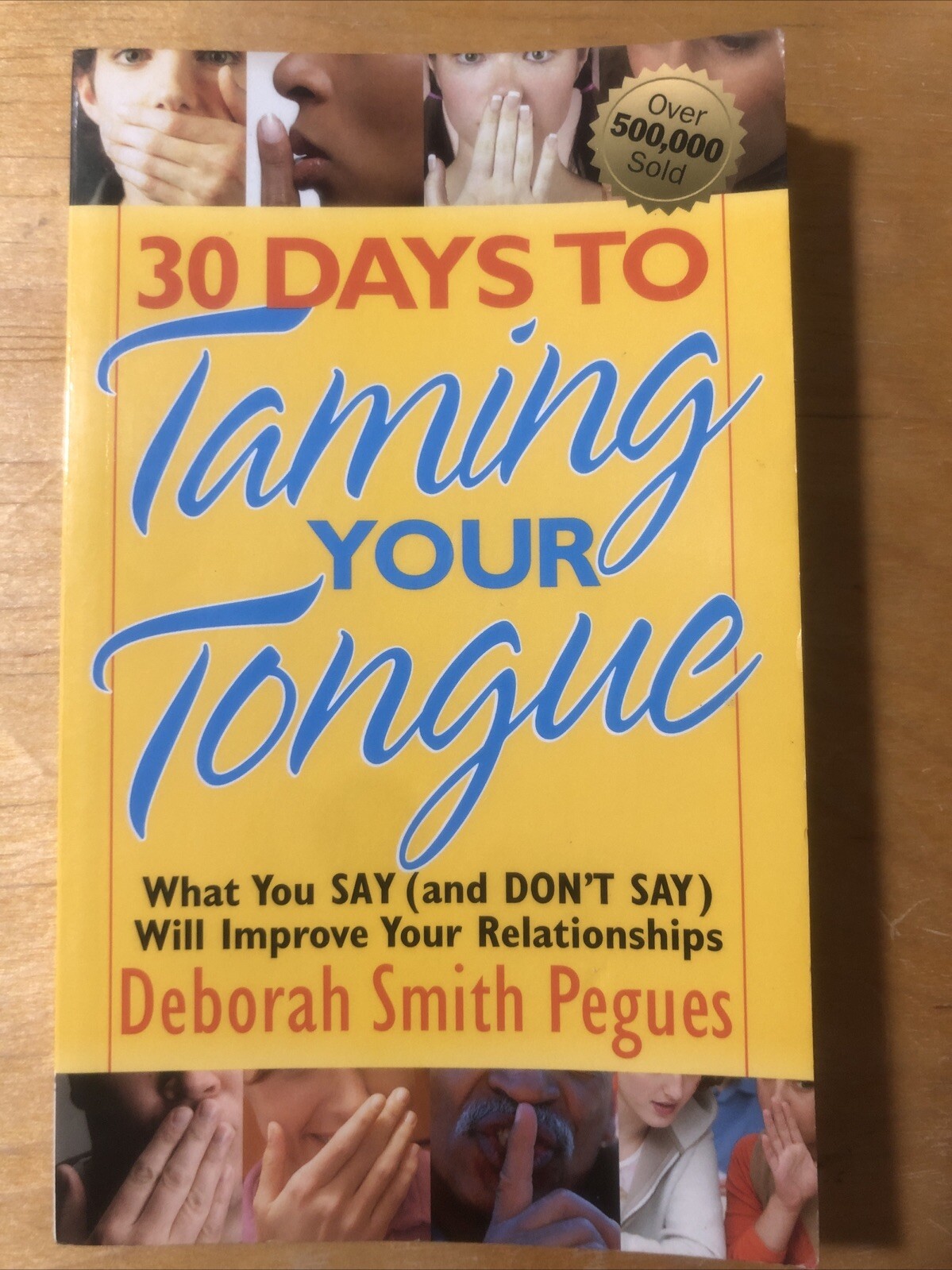 30 Days to Taming Your Tongue : What You Say (and Don’t Say) Will Improve…