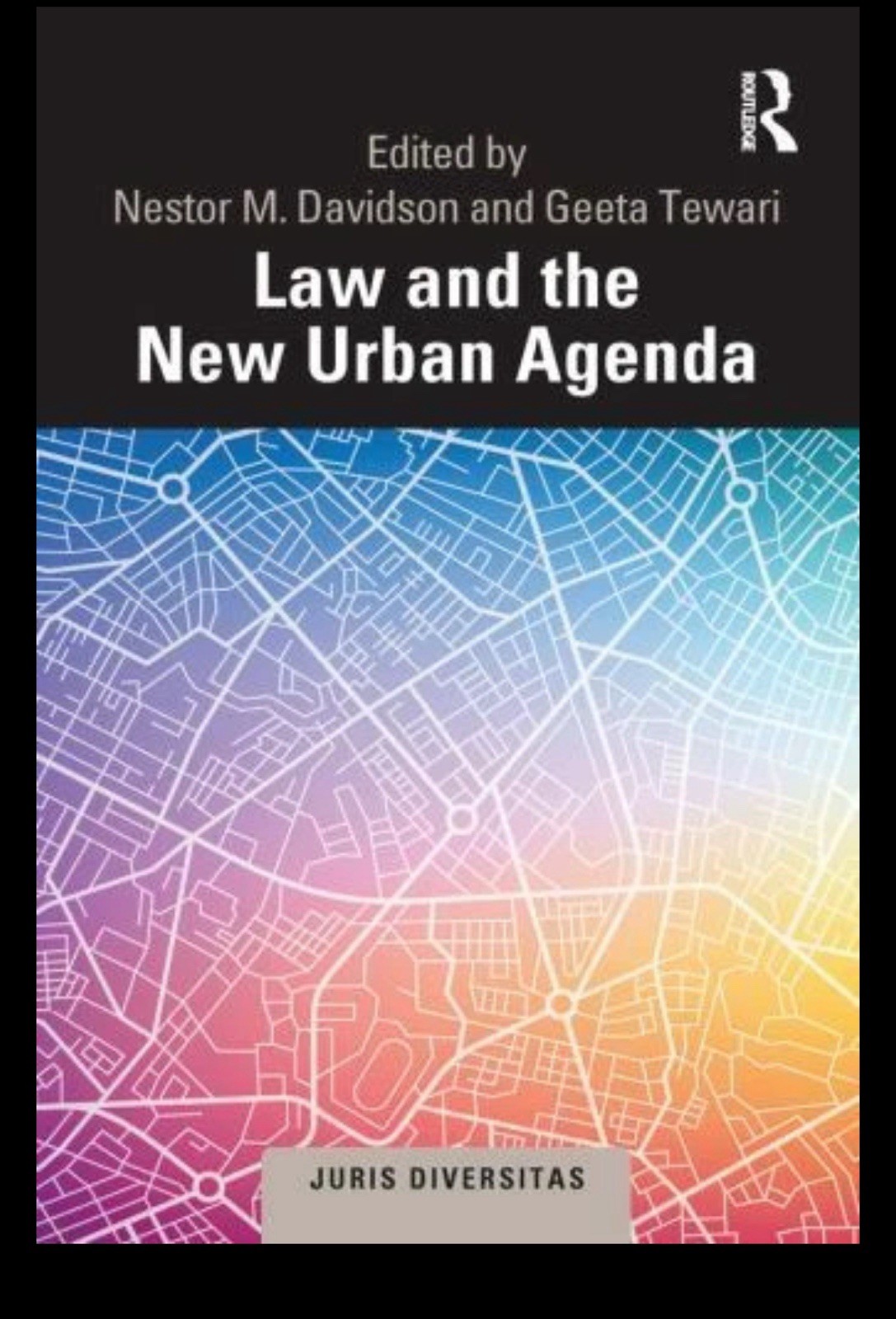 Juris Diversitas Ser.: Law and the New Urban Agenda by Geeta Tewari (Hardcover)