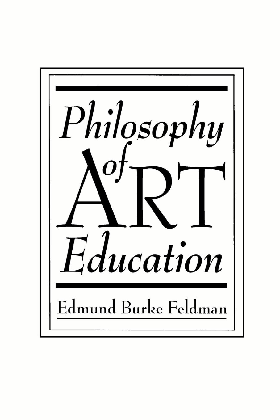 Philosophy of Art Education – paperback Feldman, Edmund Burke