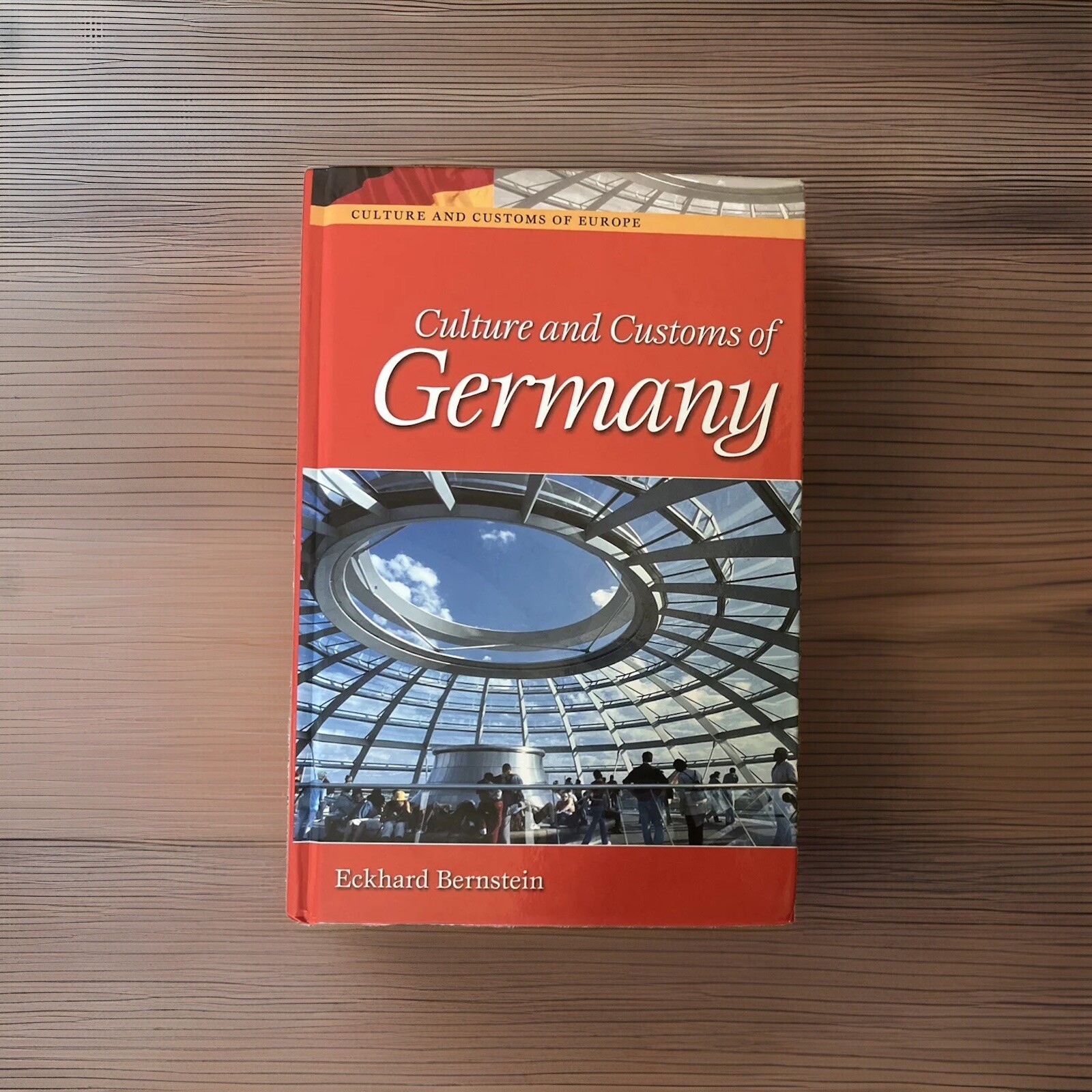 Culture and Customs of Germany by Eckhard Bernstein Photos of Actual Book