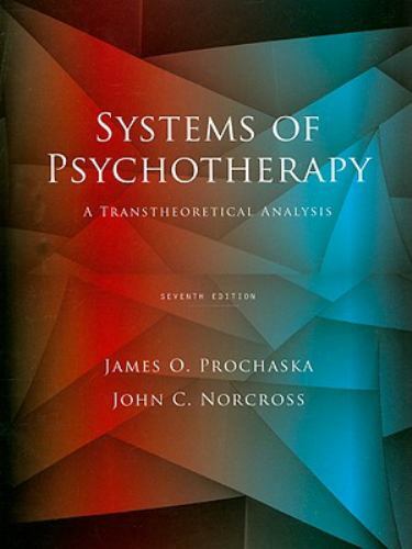 Systems of Psychotherapy: A Transtheoretical Analysis (PSY 641 Introduction…