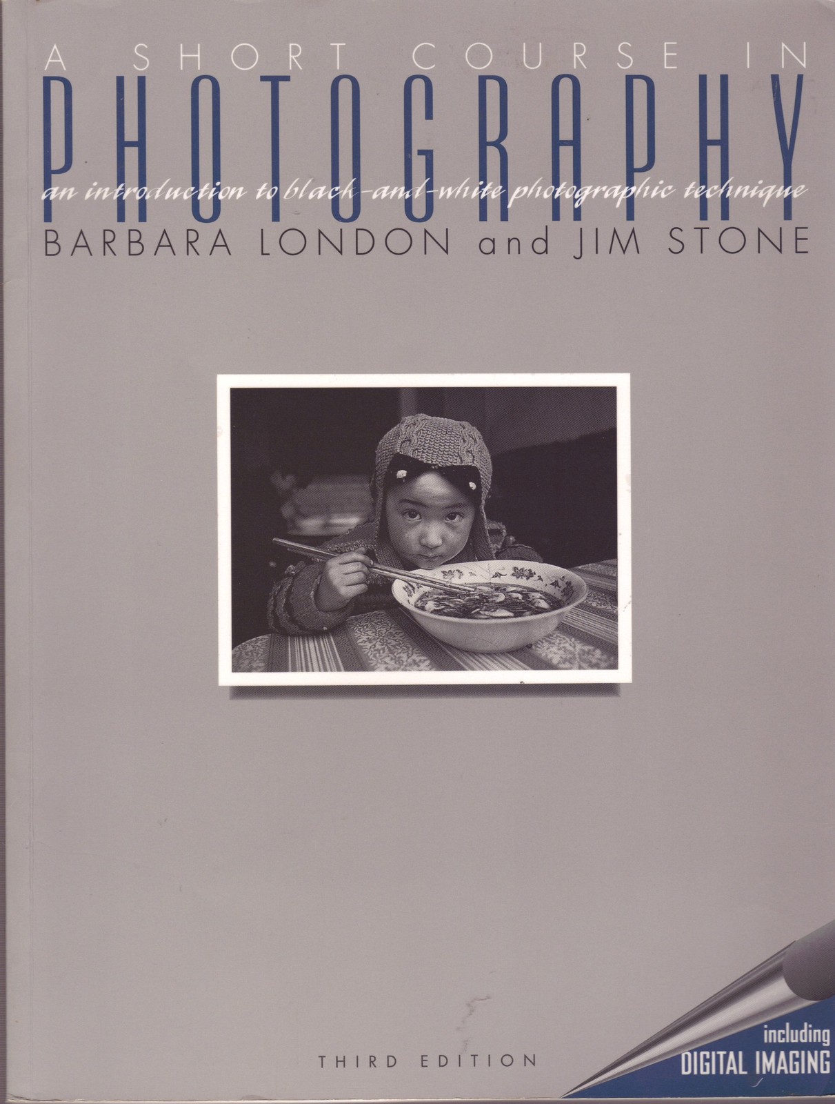 A Short Course in Photography: An Introduction to Black-And-White Photograph…