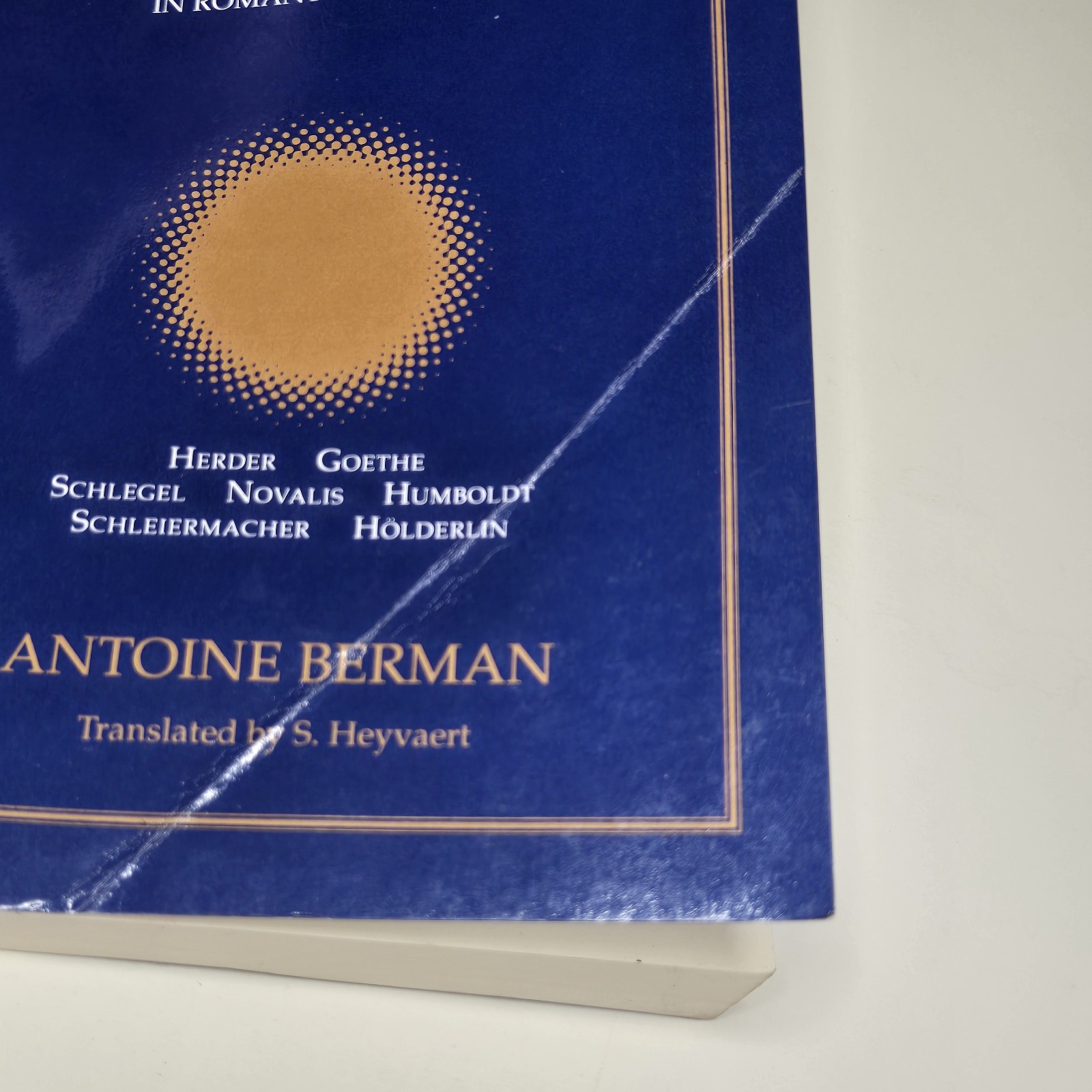 The Experience Of The Foreign: Romantic Germany By Antoine Berman / S. Heyvaert