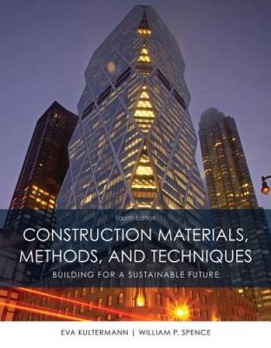Construction Materials, Methods and Techniques – Hardcover – VERY GOOD