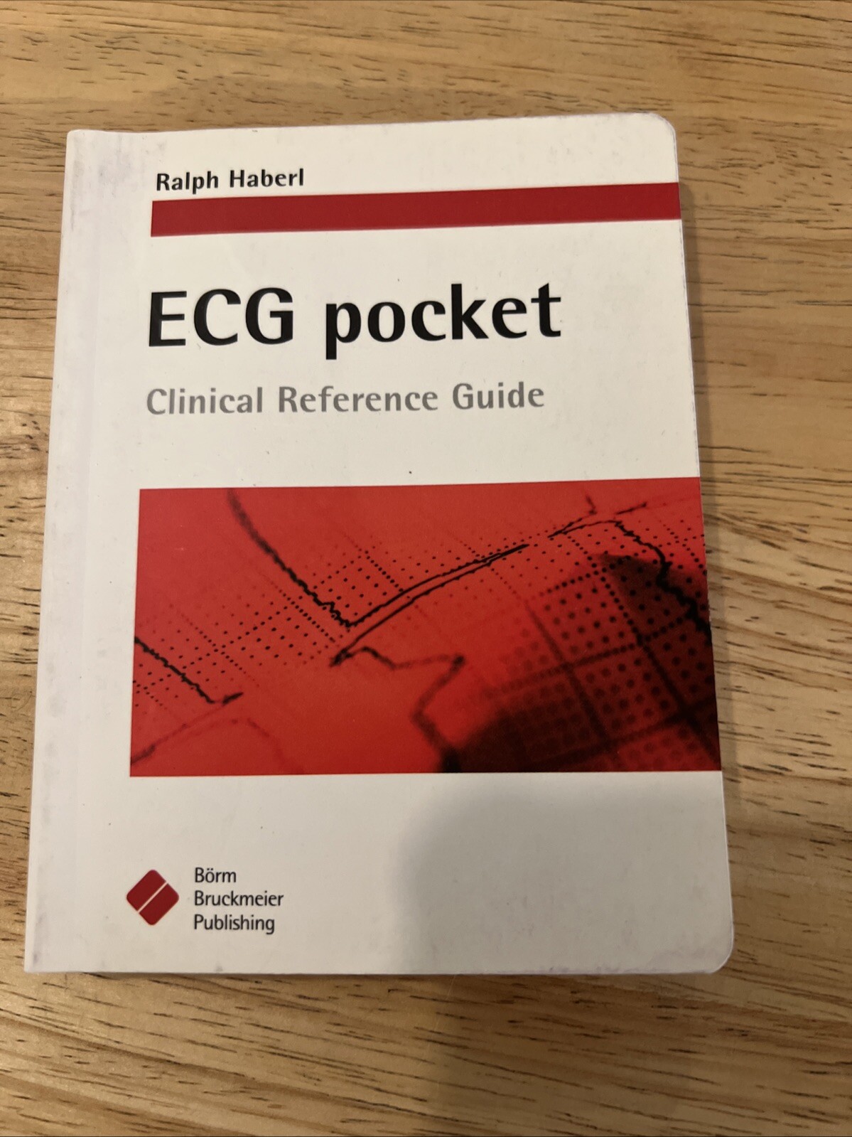 ECG POCKET: CLINICAL REFERENCE GUIDE By Ralph Haberl – Paperback