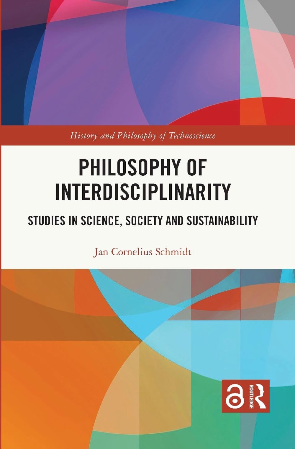 Philosophy of Interdisciplinarity: Studies in Science, Society and Sustainabilit