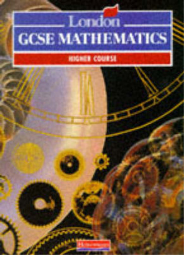 London General Certificate of Secondary Education Mathematics: Higher Book (Pre