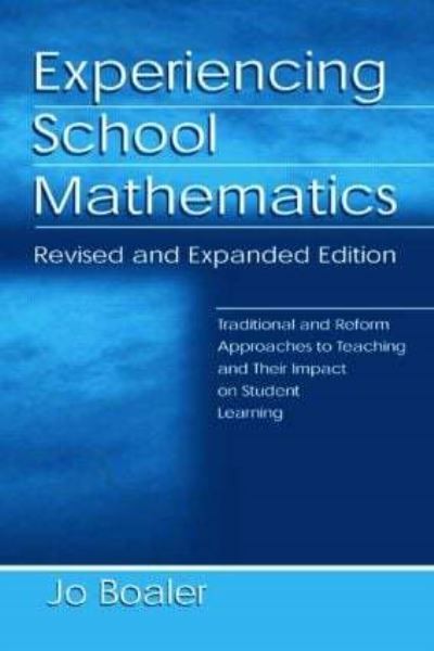Boaler, Jo : Experiencing School Mathematics: Traditi FREE Shipping, Save £s