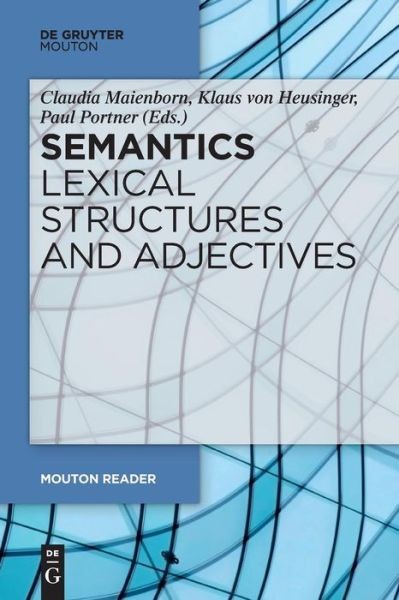 Semantics – Lexical Structures And Adjectives
