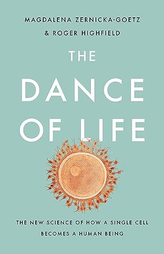 The Dance of Life: The New Science of How a Sing… by Highfield, Roger Hardback