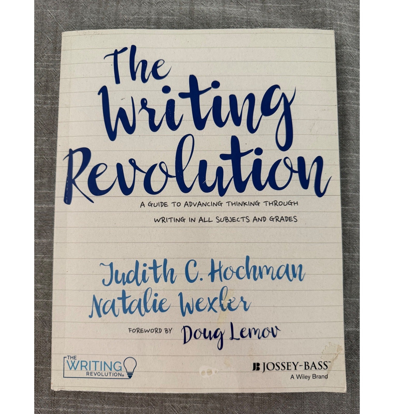 The Writing Revolution Judith Hochman Natalie Wexler Paperback 9781119364917