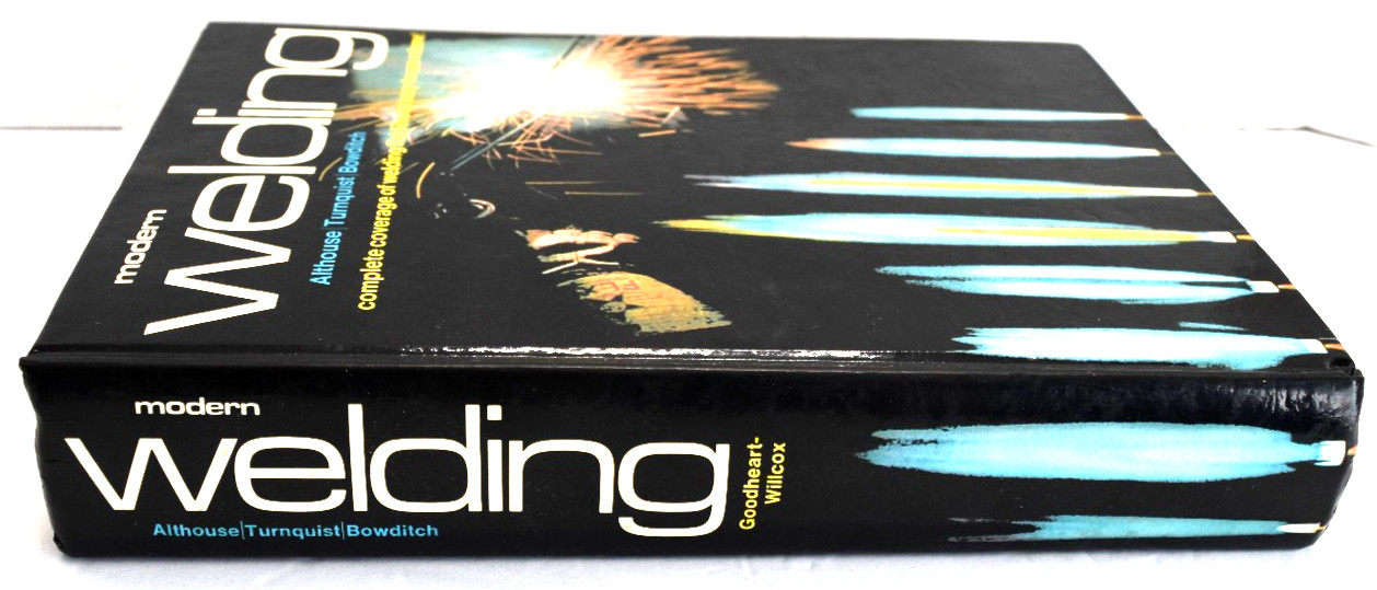 Modern Welding Carl H Turnquist Mark A Bowditch Andrew D Althouse Textbook 1976