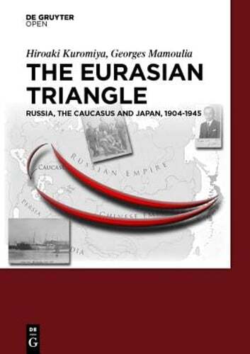 The Eurasian Triangle by Hiroaki Kuromiya: New