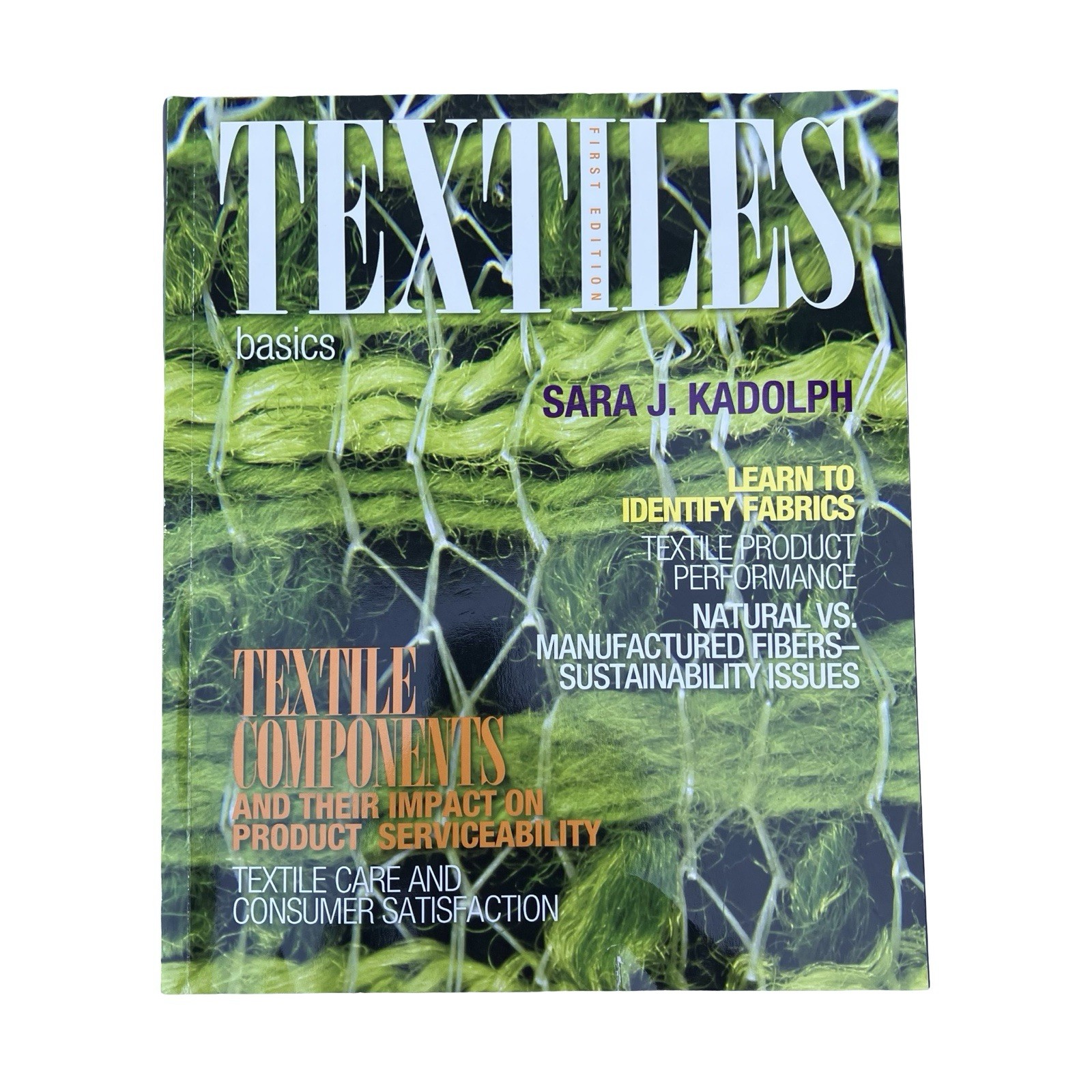 Textiles: Basics Paperback Sara Kadolph Book Paperback First Edition