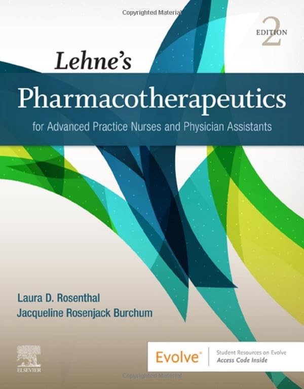 Lehne’s Pharmacotherapeutics for Advanced by Rosenthal DNP RN ACNP-BC FAANP