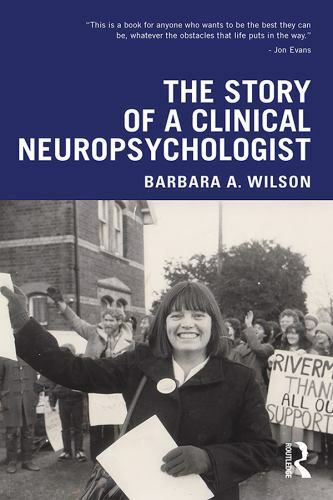 Story of a Clinical Neuropsychologist, Paperback by Wilson, Barbara A., Like …