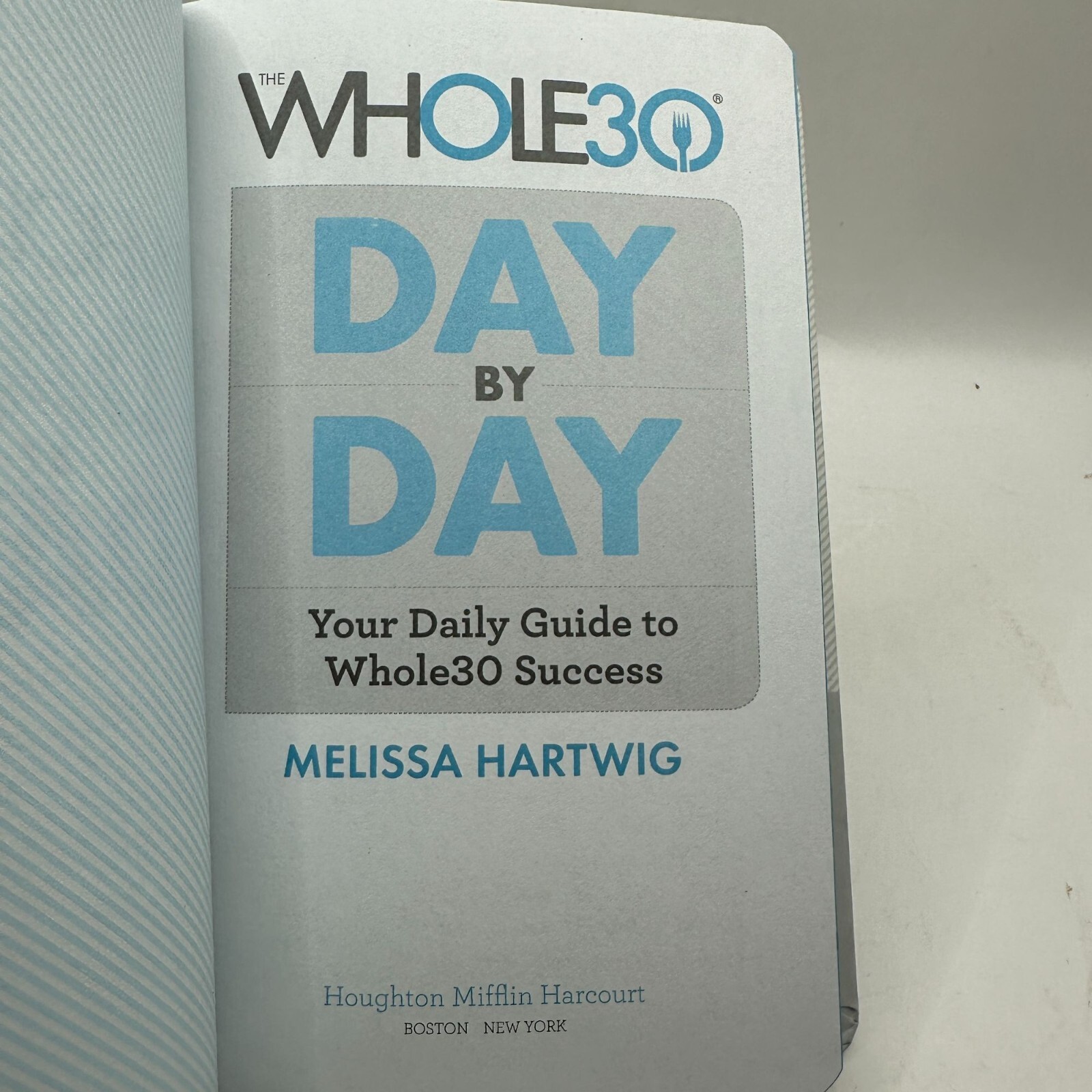 The Whole30 Day by Day Melissa Hartwig Paperwork