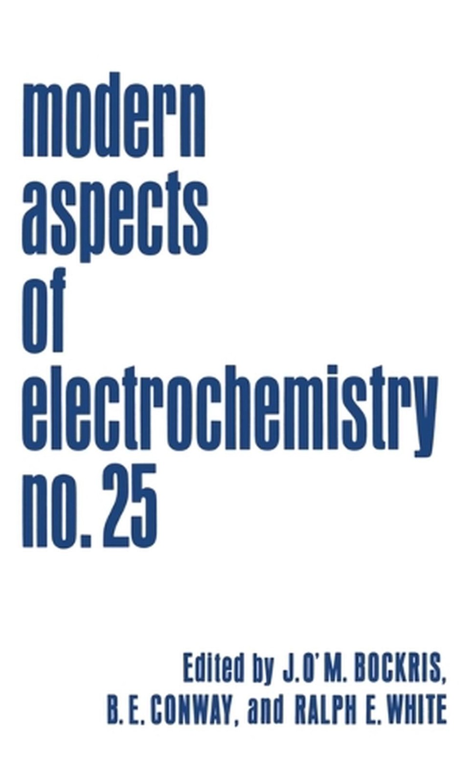 Modern Aspects of Electrochemistry: Volume 25 by John O’M. Bockris (English) Har