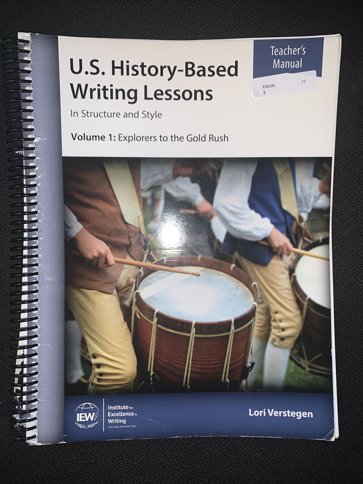 IEW U.S. History-Based Writing Teacher’s Manual Volume 1: Explorers to the Gold