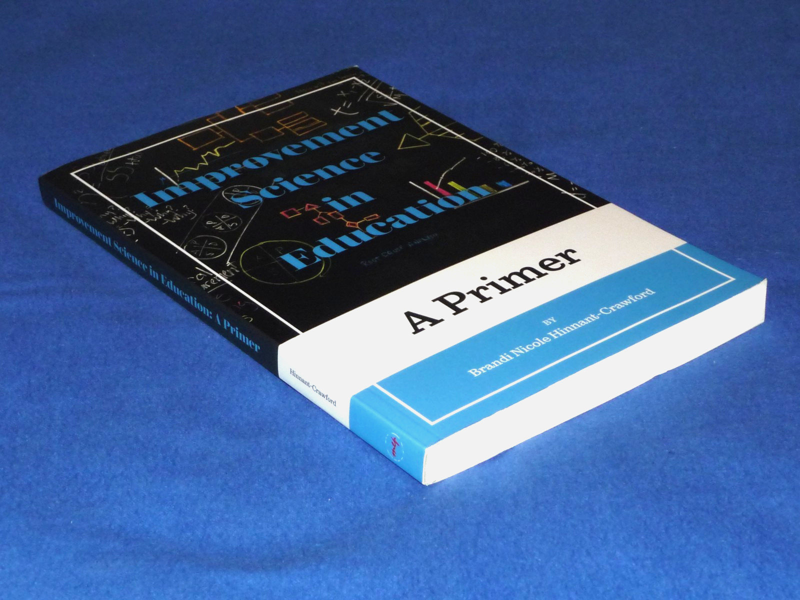 Improvement Science in Education: A Primer – Hinnant-Crawford – Paperback