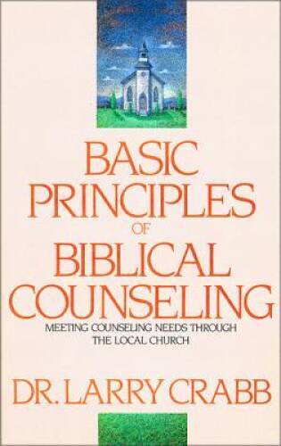 Basic Principles of Biblical Counseling – Paperback – GOOD