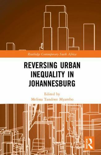 Reversing Urban Inequality in Johannesburg, Hardcover by Myambo, Melissa Tand…