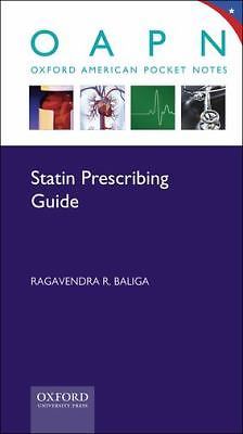 Statin Prescribing Guide (Oxford American Pocket Notes), Baliga MD, Ragavendra