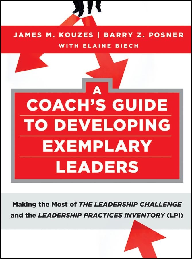 A Coach’s Guide to Developing Exemplary Leaders: Making the Most of the Lead…