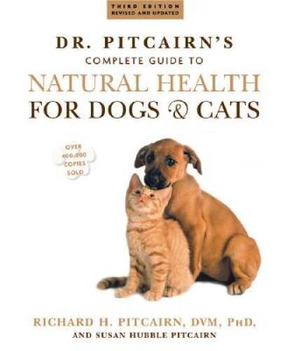 Dr. Pitcairn’s Complete Guide to Natural Health for Dogs & Cats – VERY GOOD
