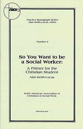 SO YOU WANT TO BE A SOCIAL WORKER Number – Paperback, by Alan Keith-Lucas – Good