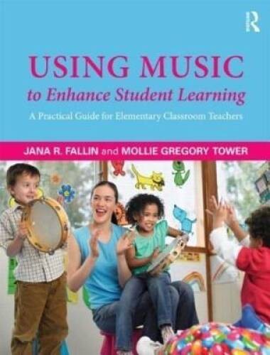 Using Music to Enhance Student Learning: A Practical Guide for Elementary – GOOD