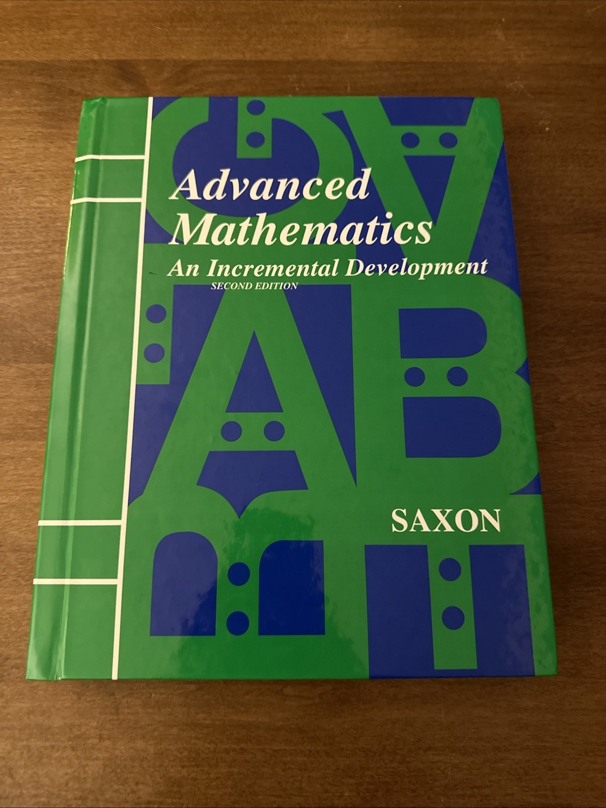 Advanced Mathematics: An Incremental Development, 2nd Edition Saxon VERY GOOD