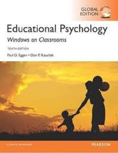 Educational Psychology : Windows on Classrooms 10e by Paul Eggen Global edition