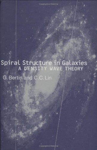 Spiral Structure in Galaxies : A Density Wave Theory by C. C. Lin and G…